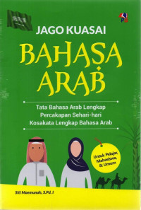 Image of Jago kuasai bahasa Arab: tata bahasa Arab lengkap percakapan sehari-hari kosakata lengkap bahasa Arab